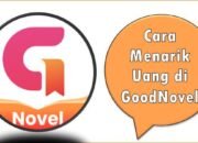 Cara Menarik Uang di GoodNovel