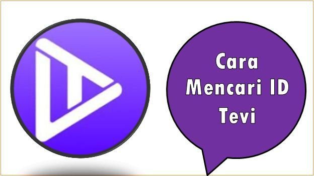 Cara Mencari ID Tevi
