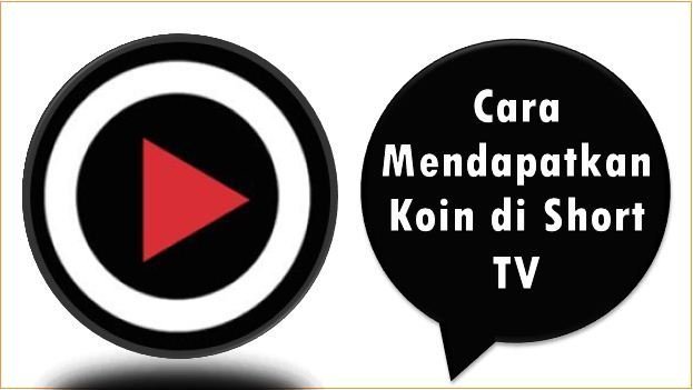 Cara Mendapatkan Koin di Short TV