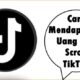 Cara Mendapatkan Uang dari Scroll TikTok
