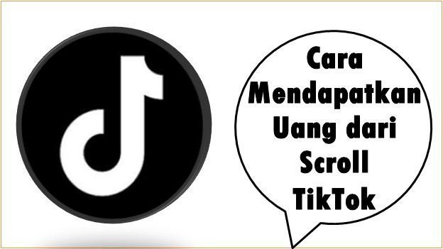 Cara Mendapatkan Uang dari Scroll TikTok