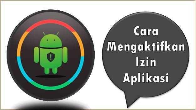 Cara Mengaktifkan Izin Aplikasi