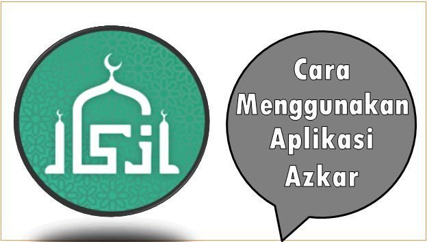 Cara Menggunakan Aplikasi Azkar