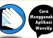 Cara Menggunakan Aplikasi WaveUp