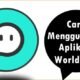 Cara Menggunakan Aplikasi WorldTalk