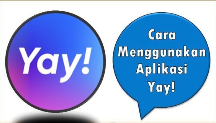 Cara Menggunakan Aplikasi Yay