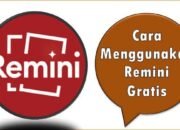 Cara Menggunakan Remini Gratis