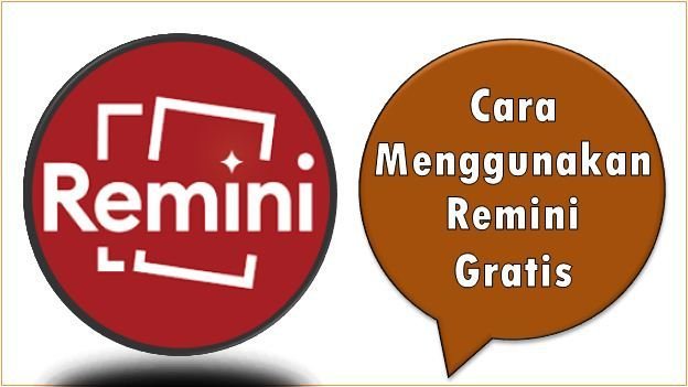 Cara Menggunakan Remini Gratis