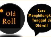 Cara Menghilangkan Tanggal di Oldroll