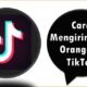 Cara Mengirim Love Orange di TikTok
