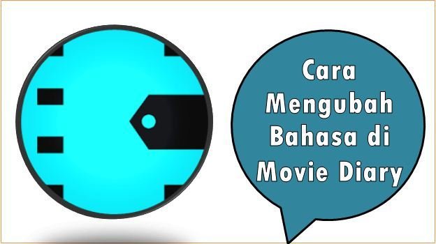 Cara Mengubah Bahasa di Movie Diary