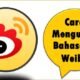 Cara Mengubah Bahasa di Weibo