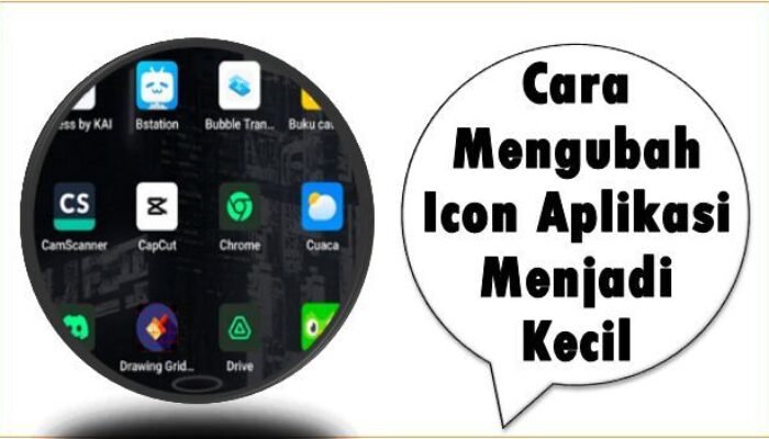Cara Mengubah Icon Aplikasi Menjadi Kecil