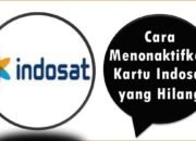 Cara Menonaktifkan Kartu Indosat yang Hilang