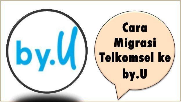 Cara Migrasi Telkomsel ke by.U