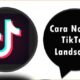 Cara Nonton TikTok Landscape