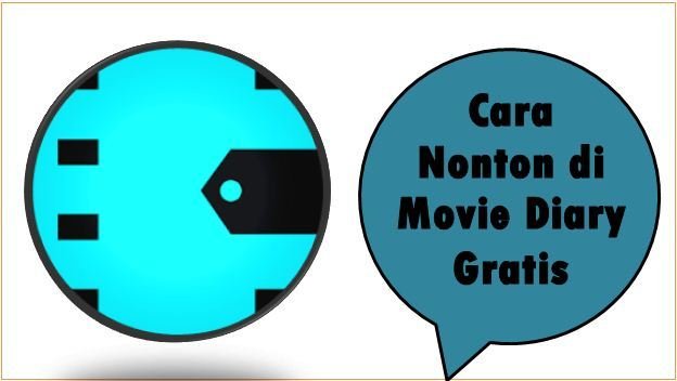 Cara Nonton di Movie Diary Gratis