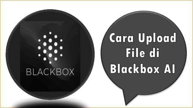 Cara Upload File di Blackbox AI