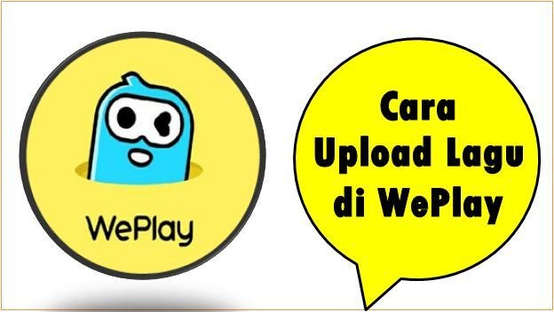 Cara Upload Lagu di WePlay