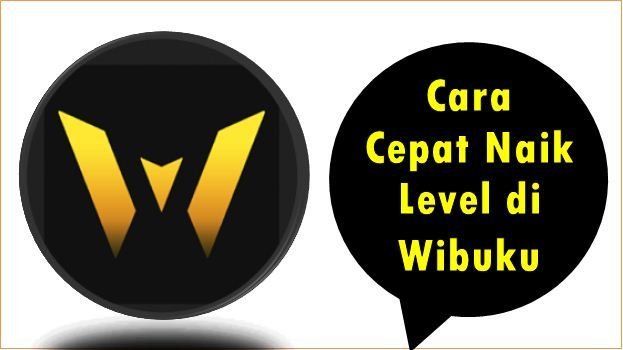 Cara Cepat Naik Level di Wibuku