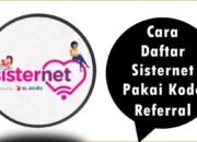 Cara Daftar Sisternet Pakai Kode Referral