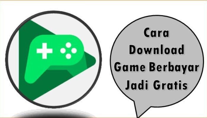 Cara Download Game Berbayar Jadi Gratis