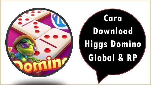 Cara Download Higgs Domino Global dan RP