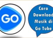 Cara Download Musik di Go Tube