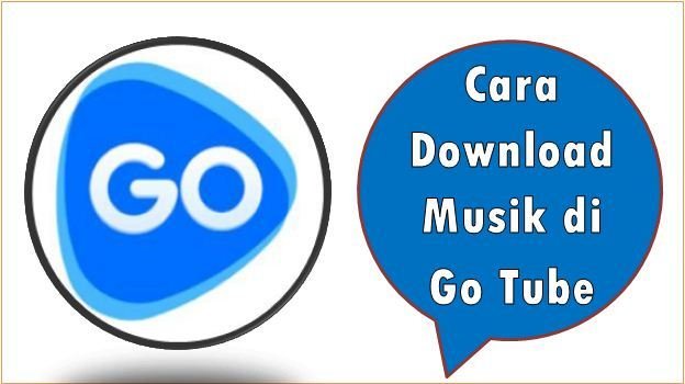 Cara Download Musik di Go Tube