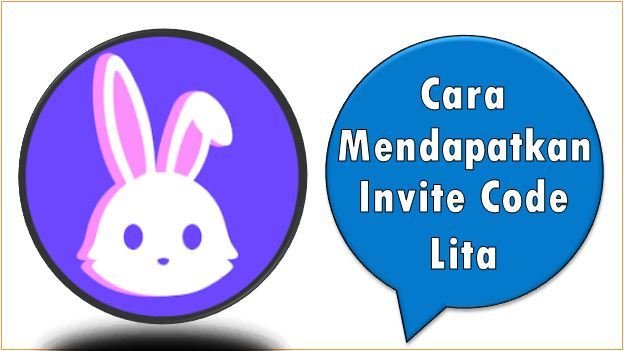 Cara Mendapatkan Invite Code Lita