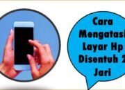 Cara Mengatasi Layar Hp Disentuh 2 Jari