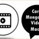 Cara Mengatasi Video Macet