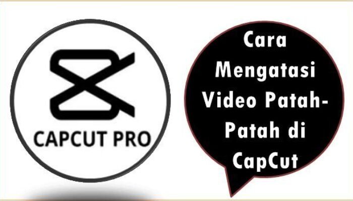 Cara Mengatasi Video Patah-Patah di CapCut