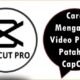 Cara Mengatasi Video Patah-Patah di CapCut