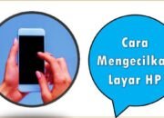 Cara Mengecilkan Layar HP