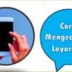 Cara Mengecilkan Layar HP