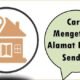 Cara Mengetahui Alamat Rumah Sendiri