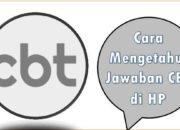 Cara Mengetahui Jawaban CBT di HP