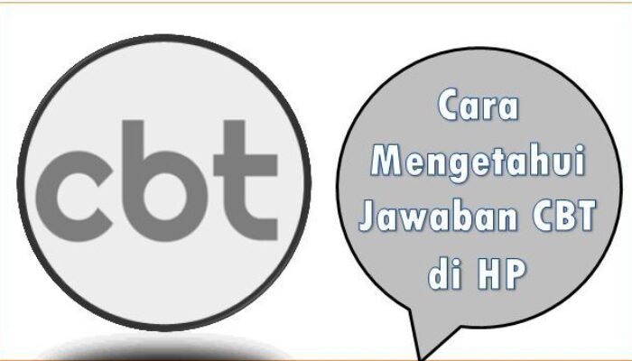 Cara Mengetahui Jawaban CBT di HP