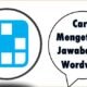 Cara Mengetahui Jawaban di Wordwall