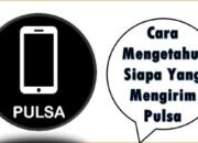 Cara Mengetahui Siapa Yang Mengirim Pulsa
