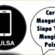 Cara Mengetahui Siapa Yang Mengirim Pulsa