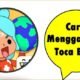 Cara Menggambar Toca Boca