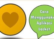 Cara Menggunakan Aplikasi Locket