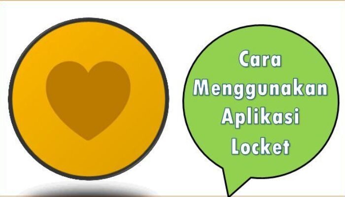 Cara Menggunakan Aplikasi Locket