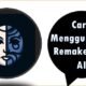 Cara Menggunakan Remake Face AI