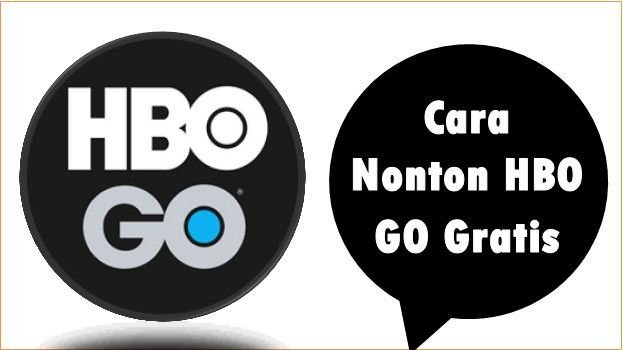 Cara Nonton HBO GO Gratis