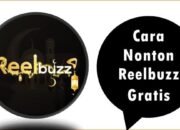 Cara Nonton Reelbuzz Gratis