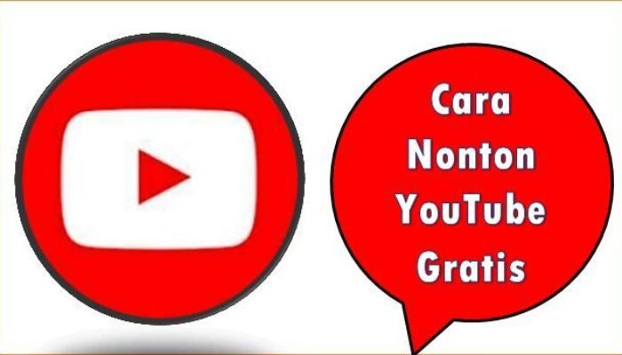 Cara Nonton YouTube Gratis
