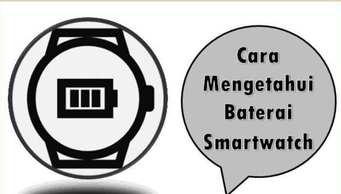 Cara Mengetahui Baterai Smartwatch